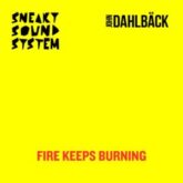 John Dahlbäck & Sneaky Sound System - Fire Keeps Burning (Radio Edit)