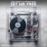 Don Diablo & Retrovision - Set Me Free (Extended Mix)