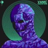 Vanic - Sold My Soul EP