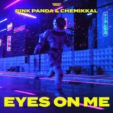 Pink Panda & Chemikal - Eyes On Me (Extended Mix)