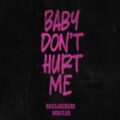 David Guetta - Baby Don't Hurt Me (Bassjackers Bootleg)
