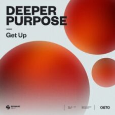 Deeper Purpose - Get Up