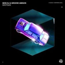 Mon DJ & Groove Amigos - Shotgun