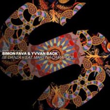 Simon Fava & Yvvan Back - Se Danza (feat. Martina Camargo)