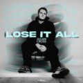 Julian Cross - Lose It All