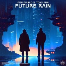 Don Diablo & TONY ANN - Future Rain