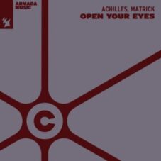 Achilles & Matrick - Open Your Eyes