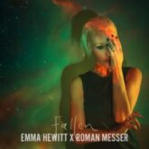 Emma Hewitt & Roman Messer - FALLEN (Extended Mix)