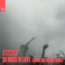 D.O.D - So Much In Love (Armin van Buuren Remix)