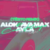 Alok & Ava Max & Ayla - Car Keys (Ayla) (Tiesto Remix)