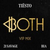 Tiesto & BIA feat. 21 Savage - BOTH (Tiësto's VIP Mix)