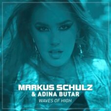 Markus Schulz & Adina Butar - Waves of High (Extended Mix)