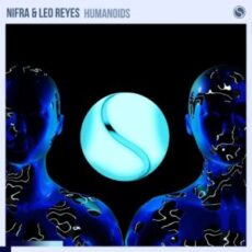 Nifra & Leo Reyes - Humanoids (Extended Mix)