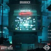 Brainrack - White Noise EP