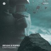 Reivax & R3PRO - Earhtquake