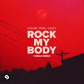 R3HAB, Inna, with Sash! - Rock My Body (HÜMAN Remix)