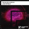 Tim Bliss & Krevix - Love Myself (Extended Mix)