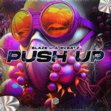 Blaze U & BVBATZ - Push Up (Extended Techno Remix)