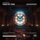 Wildcrow - Take My Time (Extended Mix)