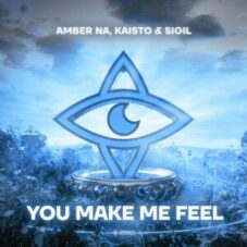 Amber Na, KAISTO & Sigil - You Make Me Feel