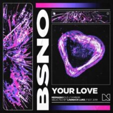 BSNO - Your Love (Extended Mix)