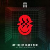 LNY TNZ & Afrojack - Lift Me Up (Hard Mix)