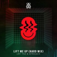 LNY TNZ & Afrojack - Lift Me Up (Hard Mix)