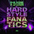Sub Sonik x Thyron Ft. MC Activate - Hardstyle Fanatics