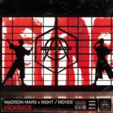 Madison Mars x NIGHT / MOVES - Kickback (Extended Mix)