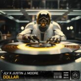 JLV x Justin J. Moore - Dollar (Extended Mix)