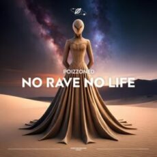 POIZZONED - No Rave No Life (Extended Mix)