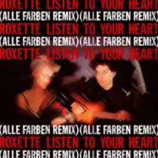 Roxette - Listen To Your Heart (Alle Farben Extended Remix)