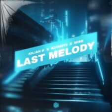 Kilian K, K3YN0T3 & Mirk - Last Melody (Extended Mix)