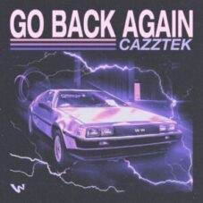 Cazztek - Go Back Again (Extended Mix)