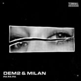 DEM2 & Milan - Pa Pa Pa (Original Mix)