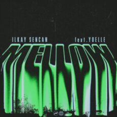 Ilkay Sencan feat. Yoelle - Mellow (Extended Mix)