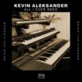 Kevin Aleksander - All I Ever Need