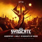 Angerfist & Nolz -Syndicate Of Noise (Official SYNDICATE 2023 Anthem)
