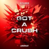 Ardhat - Got A Crush (Extended Mix)