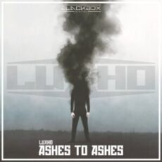 Luxho - Ashes To Ashes
