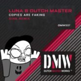 Luna & Dutch Master - Copies Are Faking (Sihk Remix)
