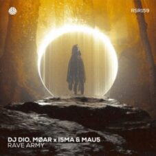 DJ Dio, MØAR x I5MA & MAU5 - Rave Army