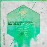 G-POL & Danian Vreugd - Na Na Na (Extended Mix)