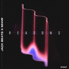 Jack Beats x MNNR - Reasons