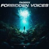 FaderX - Forbidden Voices