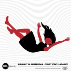 Midnight in Amsterdam feat. Larakay - Trust (Extended Mix)