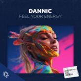 Dannic - Feel Your Energy (Extended Mix)