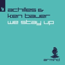 Achilles & Ken Bauer - We Stay Up (Extended Mix)