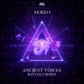 Serzo - Ancient Voices (Rayvolt Remix)