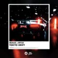BEAUZ & MYLK - Tokyo Drift